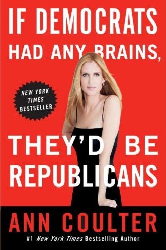 If Democrats Had Any Brain by Ann Coulter